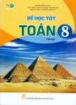 ĐỂ HỌC TỐT TOÁN LỚP 8 - TẬP 2 (Kết nối tri thức với cuộc sống)